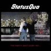 Status Quo - THE PARTY AIN&#039;T OVER YET