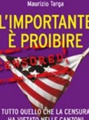 L’IMPORTANTE È PROIBIRE Maurizio Targa