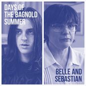 Belle &amp; Sebastian - DAYS OF THE BAGNOLD SUMMER 