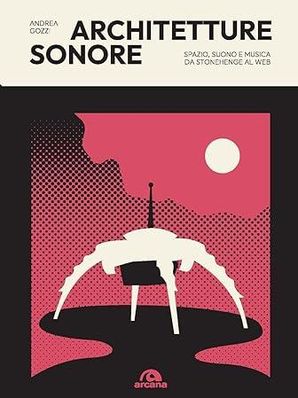 ARCHITETTURE SONORE Andrea Gozzi