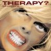 Therapy? - ONE CURE FITS ALL