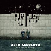 Zero Assoluto - ALLA FINE DEL GIORNO