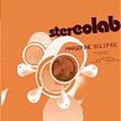 Stereolab - MARGERINE ECLIPSE