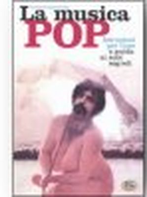 LA MUSICA POP. ISTRUZIONI PER L’USO E GUIDA AI SUOI SEGRETI Riccardo Bertoncelli