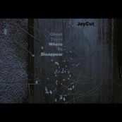 JoyCut - GHOST TREES WHERE TO DISAPPEAR