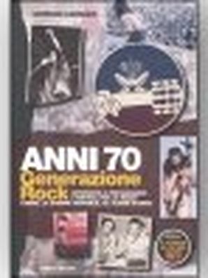 ANNI ’70 – GENERAZIONE ROCK Giordano Casiraghi