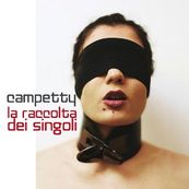 Campetty - LA RACCOLTA DEI SINGOLI