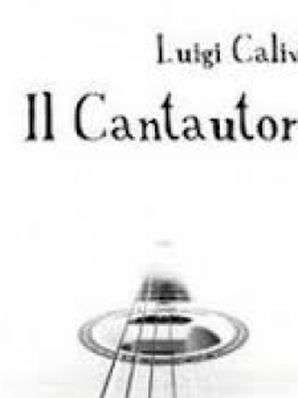 IL CANTAUTORE Luigi Calivà
