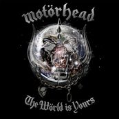 Motorhead - THE WORLD IS YOURS