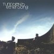 Turin Brakes - ETHER SONG