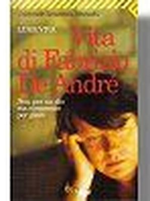 NON PER UN DIO MA NEMMENO PER GIOCO. VITA DI FABRIZIO DE ANDRÉ. Luigi Viva