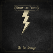Nashville Pussy - UP THE DOSAGE