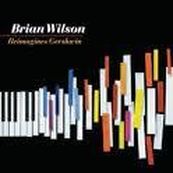 Brian Wilson - BRIAN WILSON REIMAGINES GERSHWIN