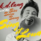 K.D. Lang - SING IT LOUD