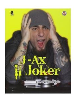 J-AX IL JOKER Federico Scoppio