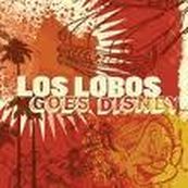 Los Lobos - LOS LOBOS GOES DISNEY