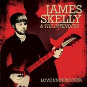 James Skelly - LOVE UNDERCOVER