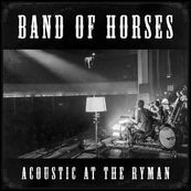 Band of Horses - ACOUSTIC AT THE RYMAN