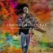 Corinne Bailey Rae - THE HEARTS SPEAKS IN WHISPERS