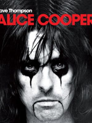 ALICE COOPER. WELCOME TO MY NIGHTMARE Dave Thompson