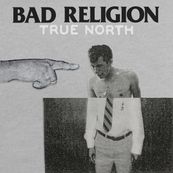 Bad Religion - TRUE NORTH