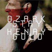 Ozark Henry - STAY GOLD