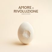 Eugenio in Via Di Gioia - AMORE E RIVOLUZIONE