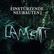 Einsturzende Neubauten - LAMENT