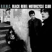 Black Rebel Motorcycle Club - BLACK REBEL MOTORCYCLE CLUB
