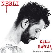 Nesli - KILL KARMA - LA MENTE &Egrave; UN ARMA