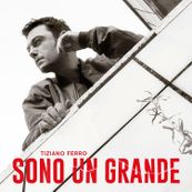 Tiziano Ferro - SONO UN GRANDE Tiziano Ferro - SONO UN GRANDE