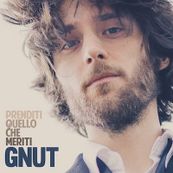 Gnut - PRENDITI QUELLO CHE MERITI