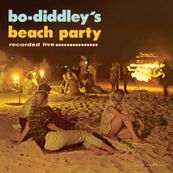 Bo Diddley - BO DIDDLEY&rsquo;S BEACH PARTY