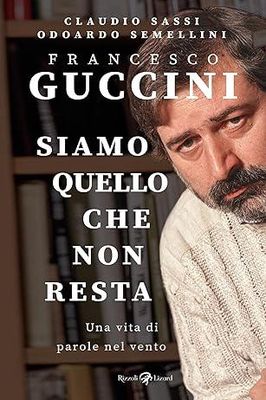 FRANCESCO GUCCINI Claudio Sassi – Odoardo Semellini