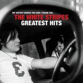 White Stripes - THE WHITE STRIPES GREATEST HITS