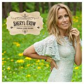Sheryl Crow - FEELS LIKE HOME