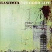 Kashmir - THE GOOD LIFE
