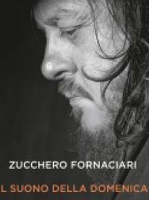 IL SUONO DELLA DOMENICA Zucchero Fornaciari