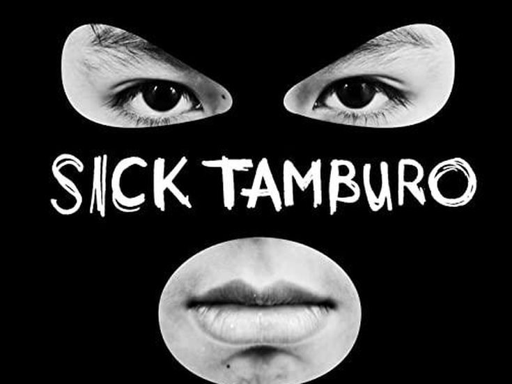 Sick Tamburo
