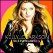 Kelly Clarkson - ALL I EVER WANTED