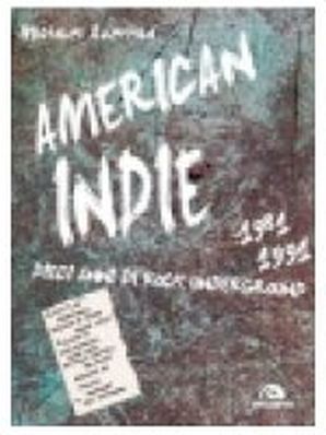 AMERICAN INDIE Michael Azzerad