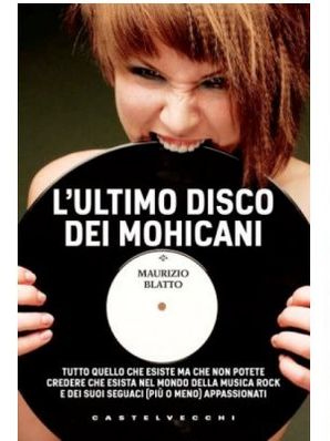 L'ULTIMO DISCO DEI MOHICANI Maurizio Blatto
