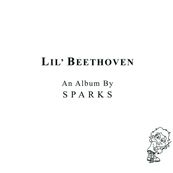 Sparks - LIL&#039; BEETHOVEN