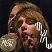 Mew - AND THE GLASS HANDED KITES Mew - AND THE GLASS HANDED KITES