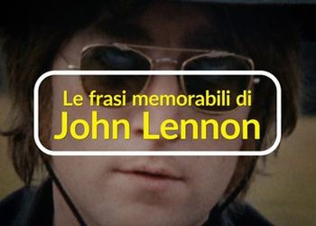 Le frasi memorabili di John Lennon