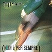 Afterhours - NON E&#039; PER SEMPRE