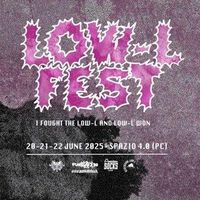 LOW-L FEST LOW-L FEST