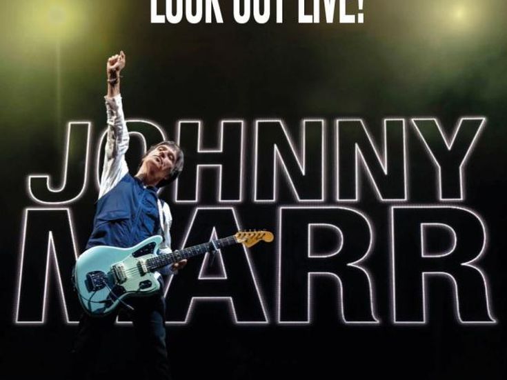 LOOK OUT LIVE! Johnny Marr