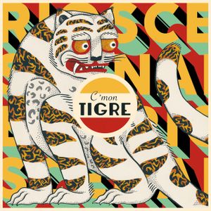 C'Mon Tigre C'Mon Tigre