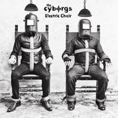 Cyborgs - ELECTRIC CHAIR